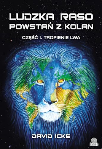 Ludzka raso, powstań z kolan Część 1: Tropienie lwa von Illuminatio