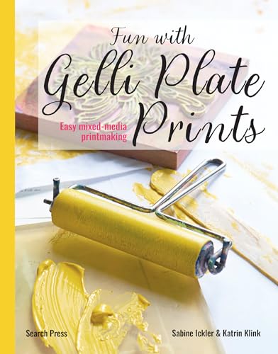 Fun With Gelli Plate Prints: Easy Mixed-Media Printmaking Fun With Gelli Plate Prints: Easy Mixed-Media Printmaking von Search Press Ltd