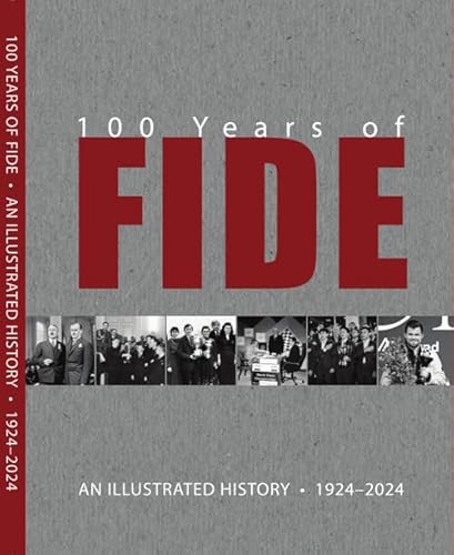 100 years of FIDE. An illustrated history 1924-2024. Ediz. illustrata (Scacchi) von Le due torri