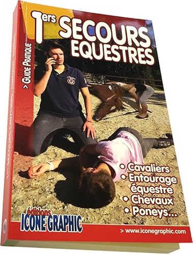 Livre Premiers Secours Equestres - Cavalier Entourage Cheval Poney