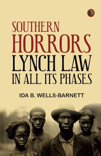 Southern Horrors: Lynch Law in All Its Phases von Zinc Read