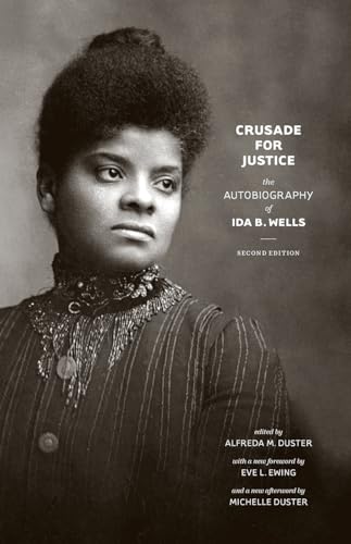 Crusade for Justice: The Autobiography of Ida B. Wells, Second Edition (Negro American Biographies and Autobiographies) von University of Chicago Press
