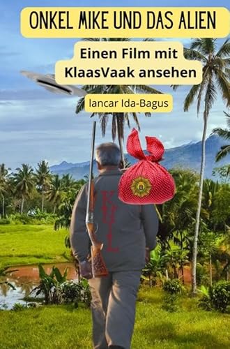 Onkel Mike und das Alien: Einen Film mit KlaasVaak ansehen.DE von Mybestseller