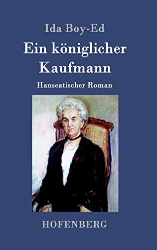 Ein königlicher Kaufmann: Hanseatischer Roman
