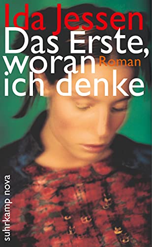 Das Erste, woran ich denke: Roman (suhrkamp nova)