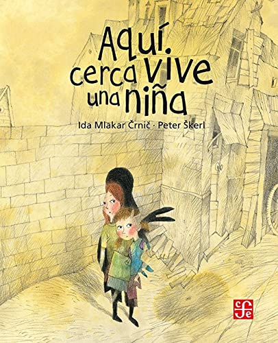 Aquí cerca vive una niña (Spanish Edition) von Fondo de Cultura Economica