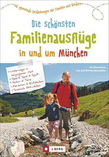 Familienausflug München: 60 spannende Entdeckungen für Familien mit Kindern. Die schönsten Familienausflüge in und um München. Freizeitaktivitäten für die Wochenendplanung. Familienausflug München: 60 spannende Entdeckungen für Familien mit Kindern. Die schönsten Familienausflüge in und um München. Freizeitaktivitäten für die Wochenendplanung.
