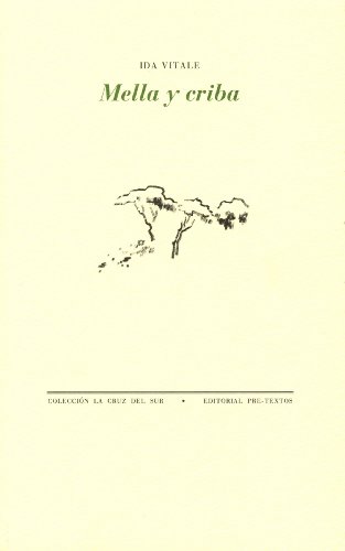 Mella y criba (La Cruz del Sur, Band 1084) von Pre-Textos