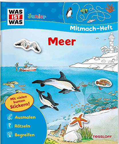 WAS IST WAS Junior Mitmach-Heft Meer: Spiele, Rätsel, Sticker (WAS IST WAS Junior Mitmach-Hefte)