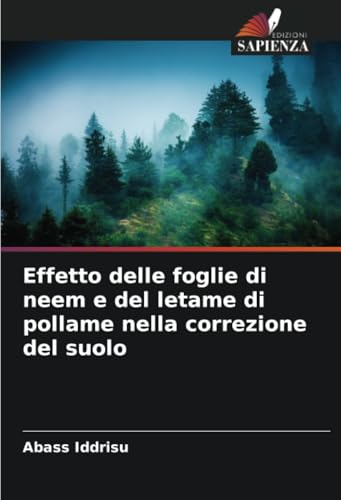 Effetto delle foglie di neem e del letame di pollame nella correzione del suolo von Edizioni Sapienza