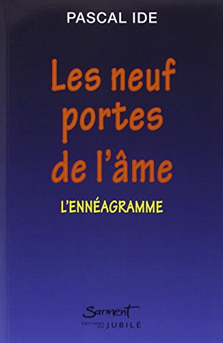 Les neuf portes de l'ame l'enneagramme: L'ennéagramme Les neuf portes de l'ame l'enneagramme: L'ennéagramme von JUBILE