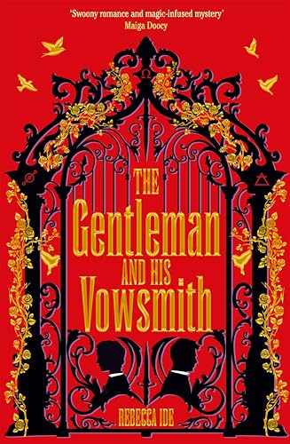 The Gentleman and His Vowsmith: An addictive queer Regency fantasy full of spice, magic and murder