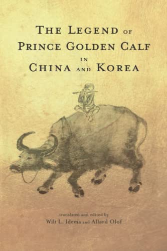 The Legend of Prince Golden Calf in China and Korea (Cambria Sinophone World Series)