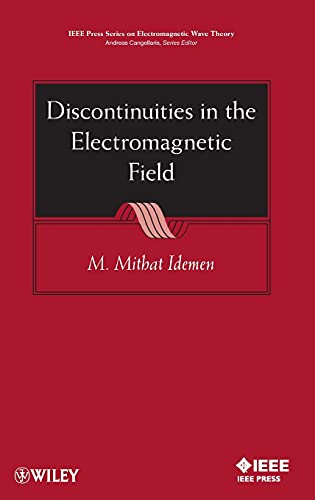 Discontinuities in the Electromagnetic Field (IEEE Press Series on Electromagnetic Wave Theory, Band 40)