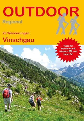 Vinschgau (25 Wanderungen) (Outdoor Regional): GPS-Tracks zum Download. Tipps für Wanderer mit Kindern und Hund