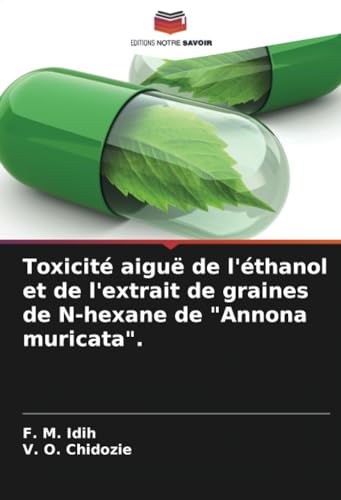 Toxicité aiguë de l'éthanol et de l'extrait de graines de N-hexane de "Annona muricata".