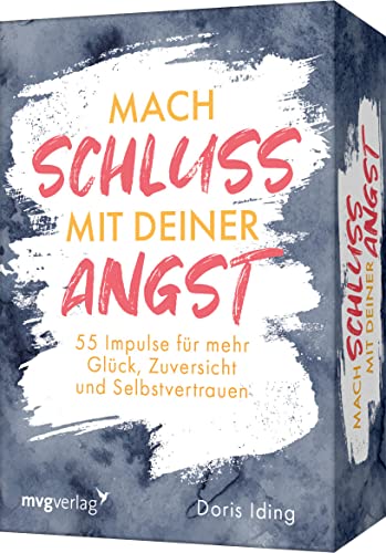 Mach Schluss mit deiner Angst: 55 Impulse für mehr Glück, Zuversicht und Selbstvertrauen von MVG Moderne Vlgs. Ges.