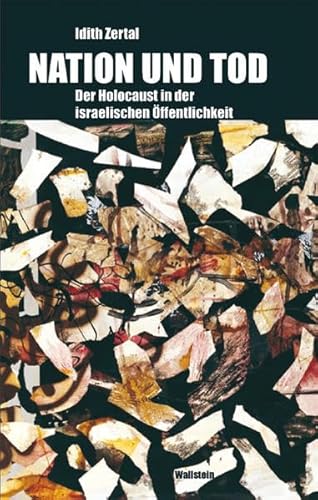 Nation und Tod: Der Holocaust in der israelischen Öffentlichkeit von Wallstein