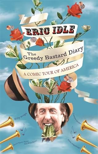 The Greedy Bastard Diary: A Comic Tour of America (The Hungry Student)