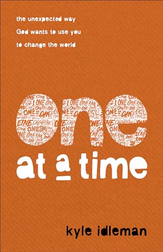 One at a Time: The Unexpected Way God Wants to Use You to Change the World von Baker Books