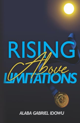 Rising Above Limitations von Independent Publisher