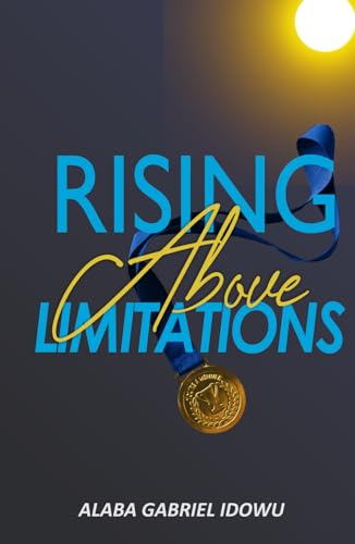Rising Above Limitations von Independent Publisher