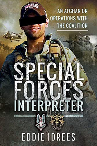 Special Forces Interpreter: An Afghan on Operations With the Coalition von PEN AND SWORD MILITARY
