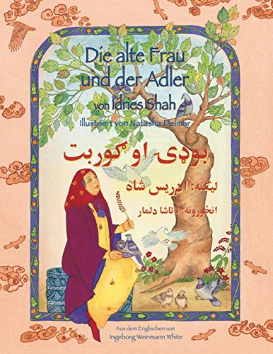 Die alte Frau und der Adler: Zweisprachige Ausgabe Deutsch-Paschtu (Lehrgeschichten) von Hoopoe Books