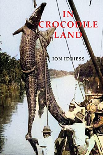 In Crocodile Land: Wandering in Northern Australia