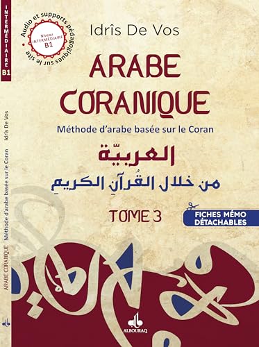 Arabe coranique tome 3: Méthode d'arabe basée sur le coran von AL BOURAQ