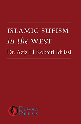 Islamic Sufism in the West: Moroccan Sufi Influence in Britain: the Habibiyya Darqawiyya Order As an Example