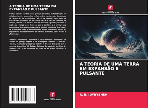 A TEORIA DE UMA TERRA EM EXPANSÃO E PULSANTE von Edições Nosso Conhecimento