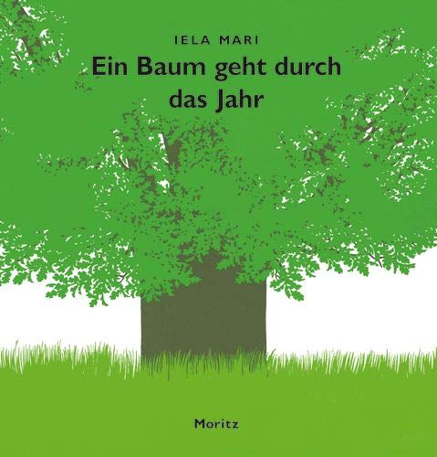 Ein Baum geht durch das Jahr von Moritz Verlag-GmbH