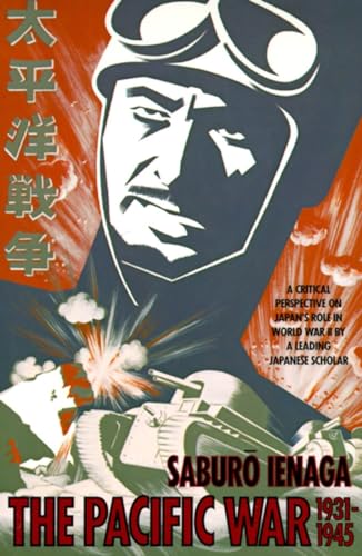 The Pacific War, 1931-1945: A Critical Perspective on Japan's Role in World War II von Pantheon