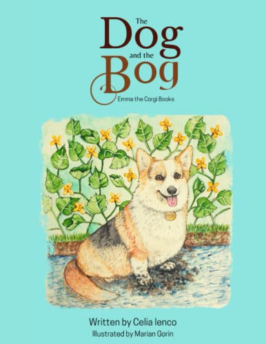 The Dog And The Bog: Emma the Corgi Books von Independently published