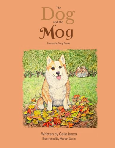 The Dog And The Mog: Emma the Corgi Books