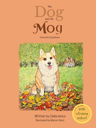 The Dog And The Mog: Emma the Corgi Books