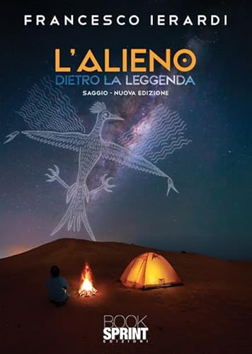 L'alieno dietro la leggenda. Nuova ediz. L'alieno dietro la leggenda. Nuova ediz. von BooksprintEdizioni