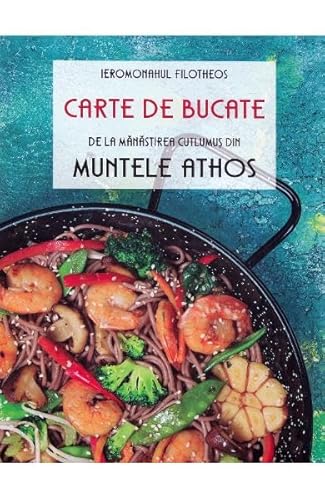 Carte De Bucate De La Manastirea Cutlumus Din Muntele Athos