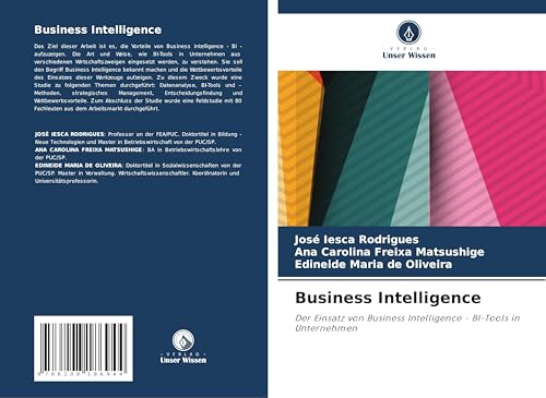 Business Intelligence: Der Einsatz von Business Intelligence - BI-Tools in Unternehmen Business Intelligence: Der Einsatz von Business Intelligence - BI-Tools in Unternehmen