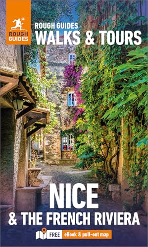 Rough Guides Walks and Tours Nice and the French Riviera: Top 14 Itineraries for Your Trip: Travel Guide with eBook: Travel Guide With Free Ebook von APA Publications Ltd