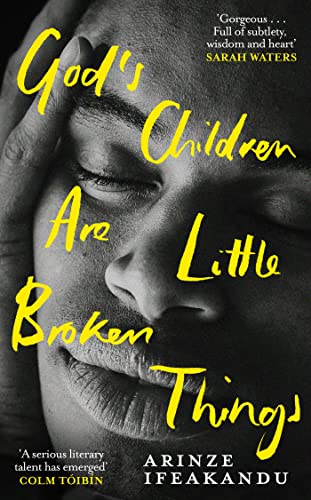 God's Children Are Little Broken Things: Winner of the 2023 Dylan Thomas Prize von Weidenfeld & Nicolson