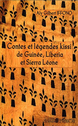 Contes et légendes kissi de Guinée, Liberia et Sierra Léone von L'HARMATTAN