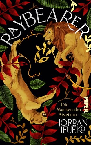 Raybearer – Die Masken der Aiyetoro (Raybearer 1): All-Age-Fantasy mit westafrikanischem Weltenbau | Für Fans von Tomi Adeyemi und Sabaa Tahir