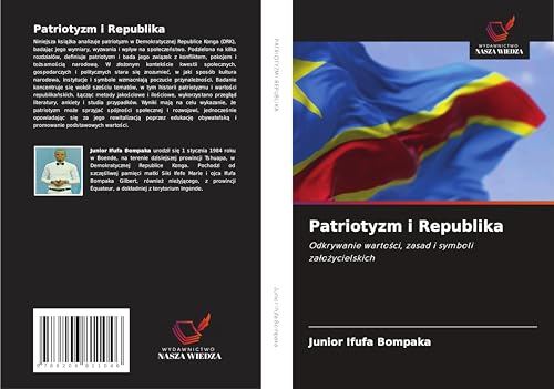 Patriotyzm i Republika: Odkrywanie warto¿ci, zasad i symboli za¿o¿ycielskich von Wydawnictwo Nasza Wiedza