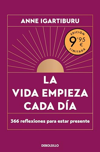 La vida empieza cada día (edición limitada): 366 reflexiones para estar presente (CAMPAÑAS)