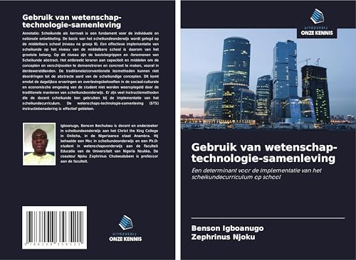 Gebruik van wetenschap-technologie-samenleving: Een determinant voor de implementatie van het scheikundecurriculum op school von Uitgeverij Onze Kennis