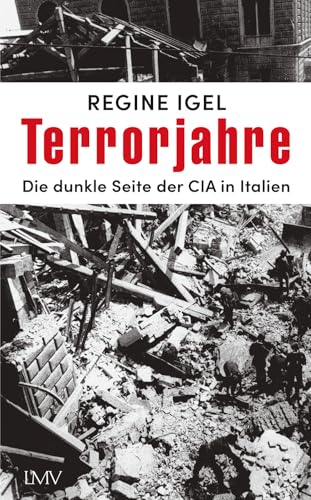 Terrorjahre: Die dunkle Seite der CIA in Italien von Langen-Müller