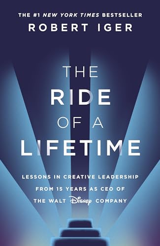 The Ride of a Lifetime: Lessons in Creative Leadership from 15 Years as CEO of the Walt Disney Company von Penguin