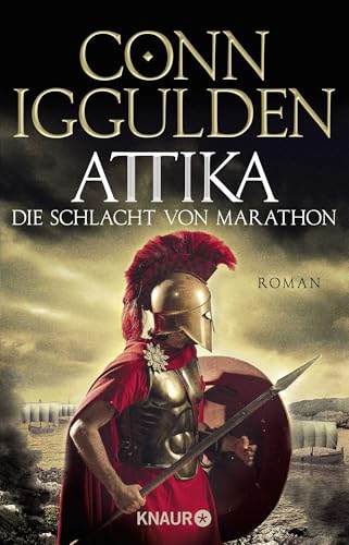 Attika. Die Schlacht von Marathon: Historischer Roman | »Iggulden ist eine Klasse für sich, wenn es um epische, historische Romane geht.« Daily Mirror von Droemer Knaur*